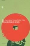 ETERNIDAD NO ESTA DE MAS, LA | 9788493329648 | CHENG, FRANÇOIS