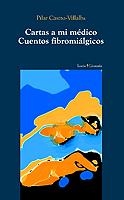 CARTAS A MI MEDICO, CUENTOS FIBROMIALGICOS | 9788474266771 | CASTRO, PILAR