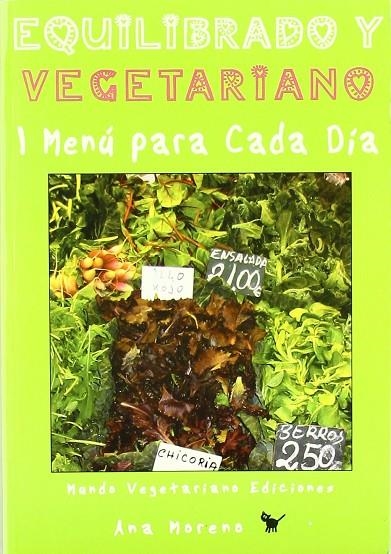 EQUILIBRADO Y VEGETARIANO : UN MENU PARA CADA DIA | 9788460791768 | MORENO DIAZ, ANA BEATRIZ