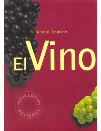 VINO, EL | 9783833110047 | DOMINE, ANDRE