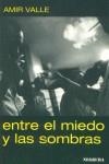 ENTRE EL MIEDO Y LAS SOMBRAS | 9788495756077 | VALLE, AMIR (1967- )