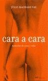 CARA A CARA.HISTORIAS DE SEXO Y VIDA | 9788427029958 | MACHADO PAZ, JULIO