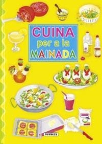 CUINA PER A LA MAINADA | 9788430538379 | SUSAETA, EQUIPO