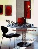 DECORACION CONTEMPORANEA : NUEVOS ESTILOS PARA LA VIDA DE HO | 9788476307717 | WILHIDE, ELIZABETH