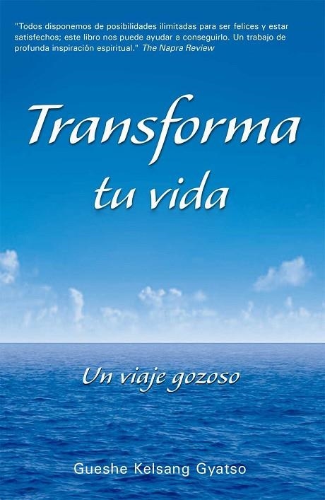 TRANSFORMA TU VIDA | 9788493314811 | KELSANG, GUESHE