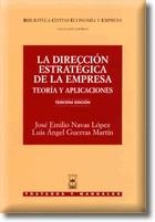 DIRECCION ESTRATEGICA DE LA EMPRESA : TEORIA Y APLICACION | 9788447018635 | NAVAS LOPEZ, JOSE EMILIO