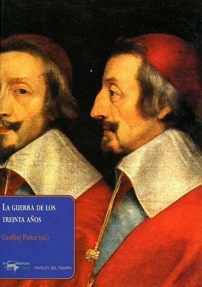 GUERRA DE LOS TREINTA AÑOS, LA | 9788477742388 | PARKER, GEOFFREY (ED)