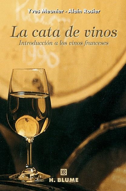 CATA DE VINOS, LA | 9788489840256 | MEUNIER, YVES - ROSIER, ALAIN