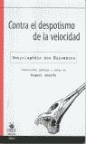 CONTRA EL DESPOTISMO DE LA VELOCIDAD | 9788488455659 | AMOROS, MIQUEL ,   TR.