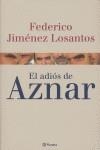 ADIOS DE AZNAR, EL | 9788408050940 | JIMENEZ LOSANTOS, FEDERICO