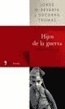 HIJOS DE LA GUERRA | 9788484603306 | REVERTE, JORGE /  THOMÁS, SOCORRO