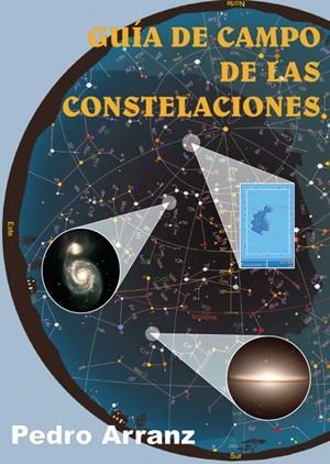 GUIA DE CAMPO DE LAS CONSTELACIONES | 9788495495402 | ARRANZ, PEDRO