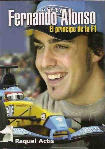 FERNANDO ALONSO : PRINCIPE DE LA F1 | 9788460797845 | ACTIS DATO MARTINEZ, RAQUEL