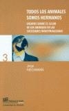 TODOS LOS ANIMALES SOMOS HERMANOS , ENSAYOS SOBRE EL LUGAR D | 9788433830463 | RIECHMANN, JORGE (1962- )