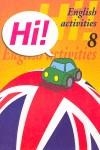 HI 8 ENGLISH ACTIVITIES | 9788478873937 | FLAVIA ROSANES, LUISA ,  [ET. AL.]