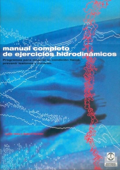 MANUAL COMPLETO DE EJERCICIOS HIDRODINAMICOS | 9788480196581 | HUEY, LINDA