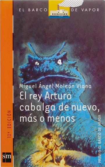 REY ARTURO CABALGA DE NUEVO MAS O MENOS | 9788434870123 | MOLEON VIANA, MIGUEL ANGEL