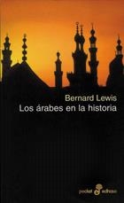 ARABES DE LA HISTORIA, LOS | 9788435016865 | LEWIS, BERNARD