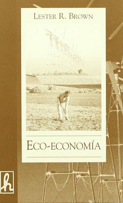 ECO-ECONOMIA | 9788488711588 | BROWN, LESTER R