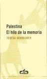 PALENSTINA EL HILO DE LA MEMORIA | 9788493367008 | ARANGUREN AMEZOLA, TERESA