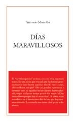 DIAS MARAVILLOSOS | 9788495786517 | MORCILLO, ANTONIO