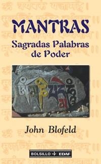 MANTRAS, SAGRADAS PALABRAS DE PODER | 9788441414433 | BLOFELD, JOHN EATON CALTHORPE