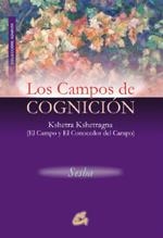 CAMPOS DE COGNICION : KSHETRA KSHETRAGNA (EL CAMPO Y EL | 9788484450696 | SESHA (1960- )