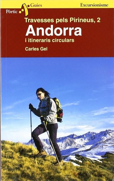 TRAVESSERES PELS PIRINEUS 2 -ANDORRA I ITINERARIS CIRCULARS- | 9788473069052 | GEL, CARLES