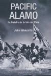 PACIFIC ALAMO, LA BATALLA DE LA ISLA DE WAKE | 9788493356439 | WUKOVITS, JOHN