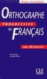 ORTOGRAPHE PROGRESSIVE DU FRANÇAIS AVEC 500 EXERCICES | 9782090339437 | CHOLLET, ISABELLE/ROBERT, JEAN-MICHEL