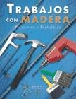 TRABAJOS CON MADERA | 9788466209236 | BRIDGEWATER, GILL