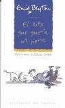 NIÑO QUE QUERIA UN PERRO, EL | 9788484530046 | BLYTON, ENID