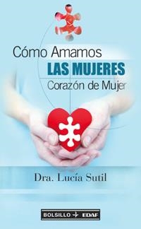 COMO AMAMOS LAS MUJERES | 9788441414501 | SUTIL MARTIN, DOLORES LUCIA