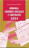 NOMINAS , SEGUROS SOCIALES Y CONTRATOS 2004 | 9788484651451 | MIRAVETE, ENRIQUE