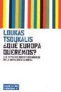 QUE EUROPA QUEREMOS | 9788449315466 | TSOUKALIS, LOUKAS