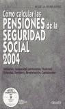 COMO CALCULAR LAS PENSIONES DE LA SEGURIDAD SOCIAL 2004 | 9788423422067 | FERRER, MIGUEL A