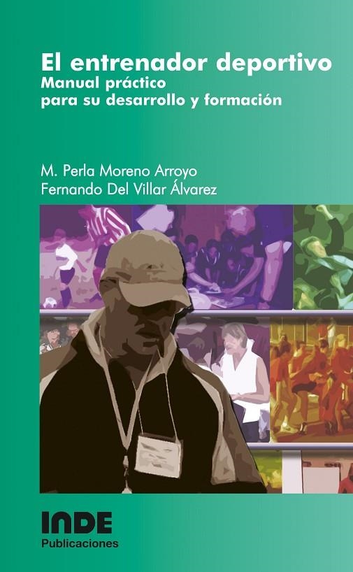 ENTRENADOR DEPORTIVO : MANUAL PRACTICO PARA SU DESARROLLO | 9788497290470 | VILLAR ALVAREZ, FERNANDO DEL