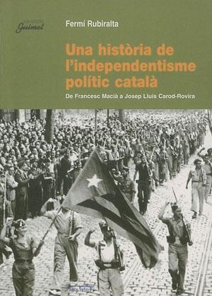 HISTORIA DE L'INDEPENDENTISME POLITIC CATALA, UNA | 9788497791373 | RUBIRALTA, FERMÍ