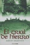 GRIAL DE HIERRO, EL | 9788448039585 | HOLDSTOCK, ROBERT