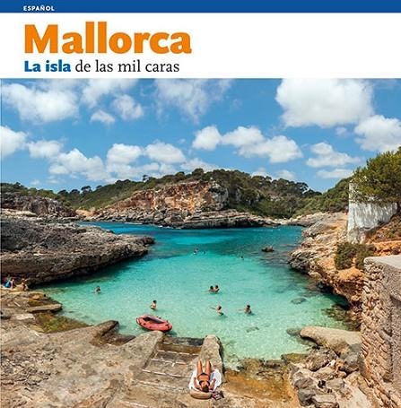 MALLORCA : LA ISLA DE LAS MIL CARAS | 9788484780717