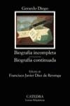 BIOGRAFIA INCOMPLETA : BIOGRAFIA CONTINUADA | 9788437621142 | DIEGO, GERARDO