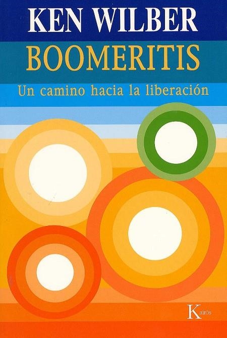 BOOMERITIS, UN CAMINO HACIA LALIBERACION | 9788472455665 | WILBER, KEN