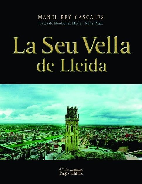 SEU VELLA DE LLEIDA, LA | 9788497791397 | REY, MANEL