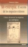 AN-ENTROPIA EL SECRETO DE LOS NEGOCIOS EXITOSOS | 9788423422043 | LOPEZ, FRANCISCO