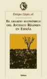 LEGADO ECONOMICO DEL ANTIGUO REGIMEN EN ESPAÑA, EL | 9788484325383 | LLOPIS, ENRIQUE (ED)