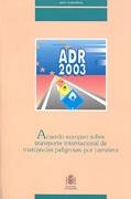 ADR 2003 ACUERDO EUROPEO SOBRE EL TRANSPORTE INTERNACIONAL | 9788449806605 | ESPAÑA. DIRECCIÓN GENERAL DE C