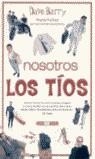 NOSOTROS LOS TIOS | 9788466614016 | BARRY, DAVE