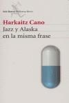 JAZZ Y ALASKA EN LA MISMA FRASE | 9788432211898 | CANO, HARKAITZ