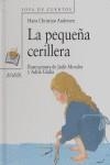 PEQUEÑA CERILLERA, LA | 9788466736749 | ANDRESEN, HANS CHRISTIAN