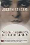 NUNCA TE ENAMORES DE LA MEDIUM | 9788496284128 | GANGEMI, JOSEPH